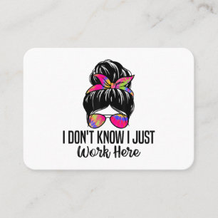Carte De Visite Je ne sais pas que je travaille ici Citations de s