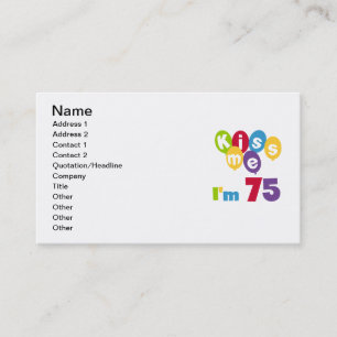 Carte De Visite Kiss Me I'm 75 Anniversaire T-shirts et cadeaux