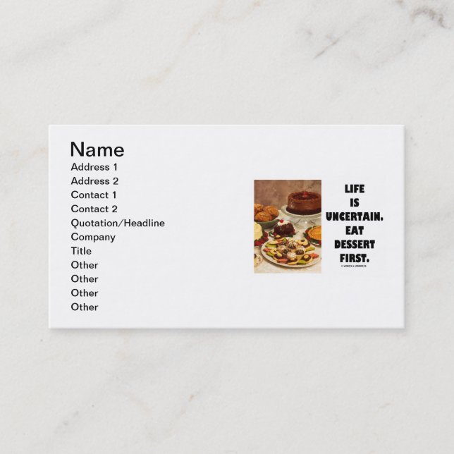 Carte De Visite La Vie Est Incertaine. Mangez Le Dessert En Premie (Devant)