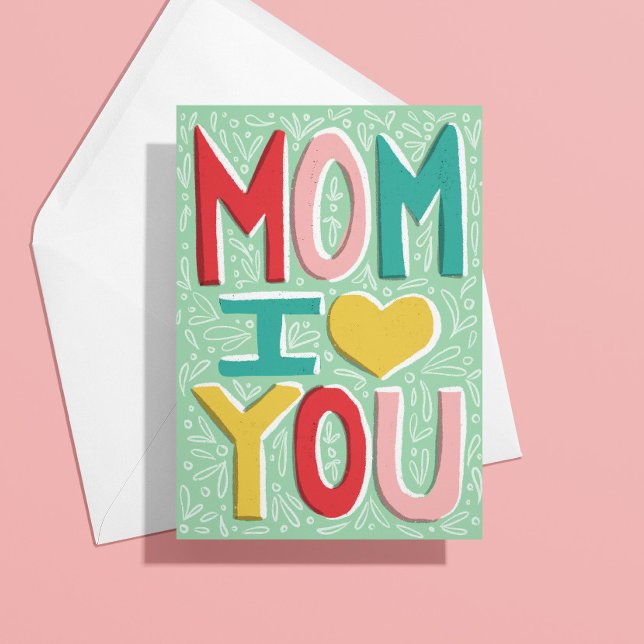 Carte de vœux de fête des mères pour maman (hand-lettered mom I love you illustrated pretty cute mothers day card with pink, red, aqua)