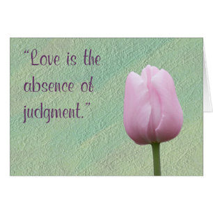 Carte de vœux Love is the Absence of Judgement