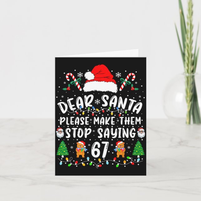 Carte Dear Santa 67 Funny Christmas Six Seven 6-7 Meme M (Devant)
