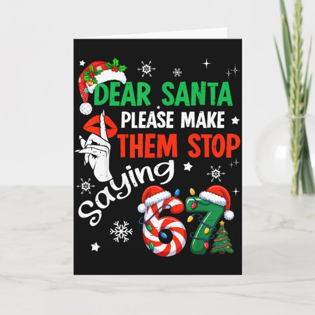 Carte Dear Santa 67 Funny Christmas Six Seven 6-7 Men Wo (Devant)