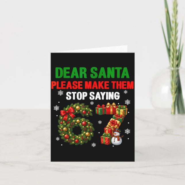 Carte Dear Santa 67 Funny Christmas Six Seven 6-7 Men Wo (Devant)