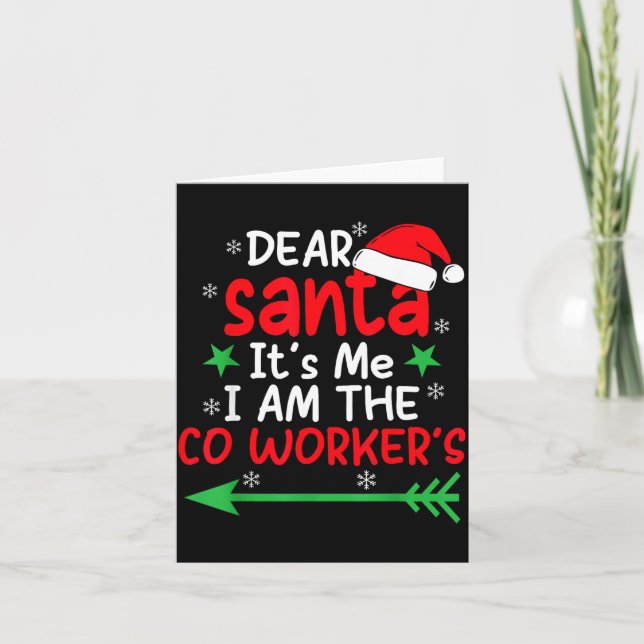 Carte Dear Santa It's My Coworker's Fault I'm The Cowork (Devant)