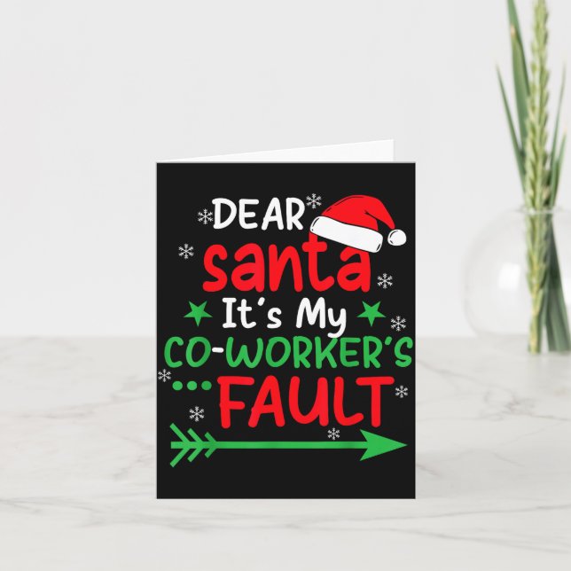 Carte Dear Santa It's My Coworker's Fault I'm The Cowork (Devant)