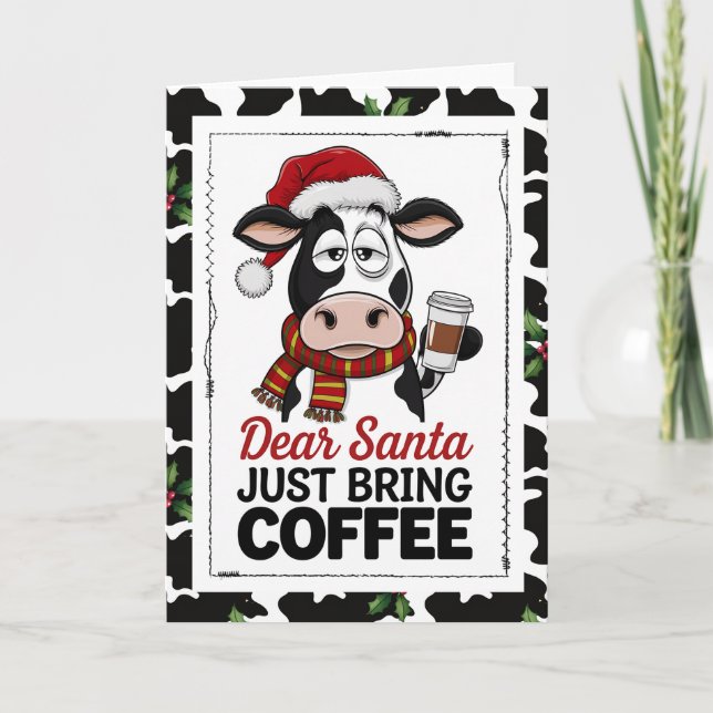 Carte Dear Santa Just Bring Coffee Cow (Devant)