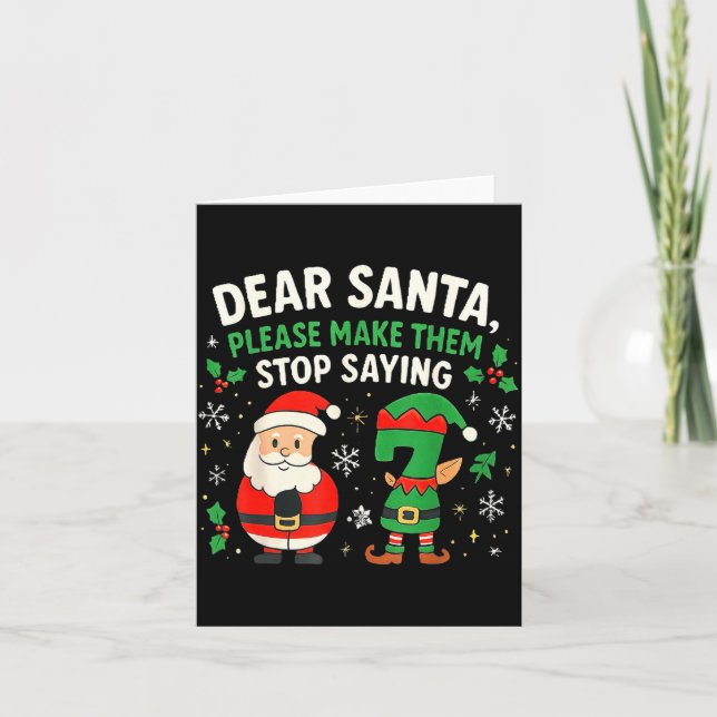 Carte Dear Santa Please Make Them Stop Saying 67 Funny C (Devant)