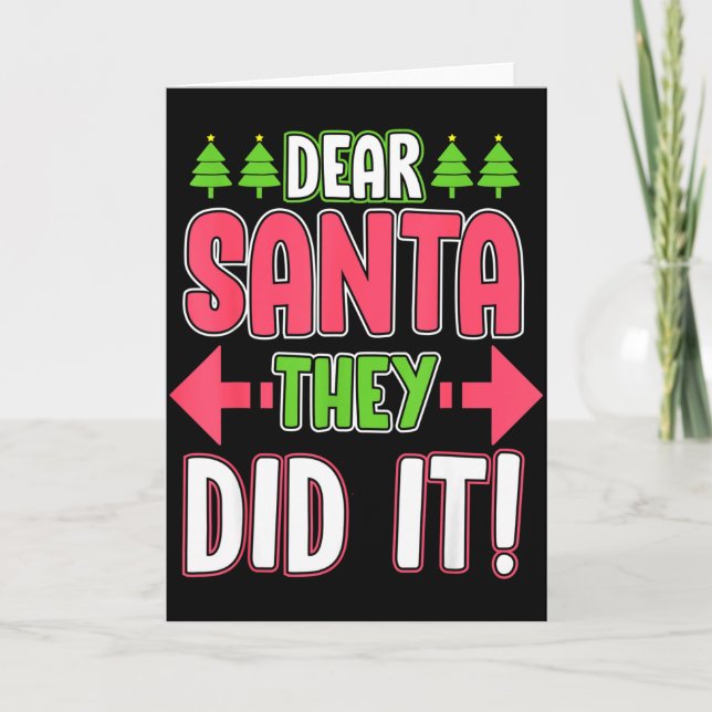 Carte Dear Santa They Did It Funny Family Christmas Holi (Devant)