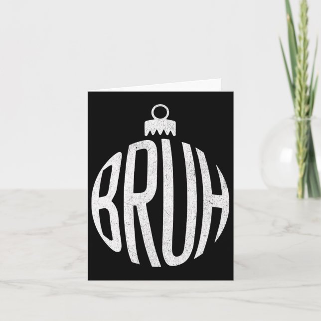 Carte Décoration de Noël Bruh (Devant)