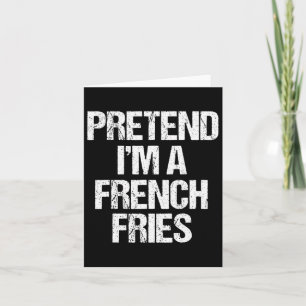 Carte Déguisement de frites françaises drôle et paresseu