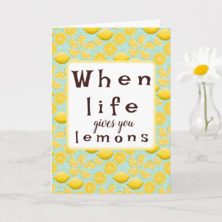 Carte d'encouragement Quand la vie vous donne des