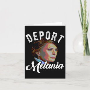 Carte Déporter Melania Trending Pro Immigration Anti Tru