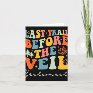 Carte Dernier Sentier Avant Le Camping Veil Bridesmaid B