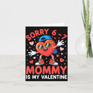 Carte Désolé 67 Maman est ma Saint-Valentin Six Sept Mèm