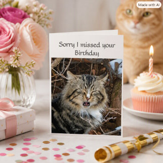 Carte Désolé d'avoir manqué votre anniversaire Chat des