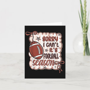 Carte Désolé je ne peux pas C'est la saison de football 