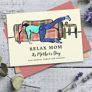 Carte Détendez-vous maman sa fête des mères Drôle
