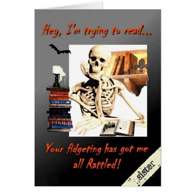Carte d'Halloween pour soeur, Humour squelette (Devant)