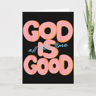 Carte Dieu est bon tout le temps Design Inspirant Chri