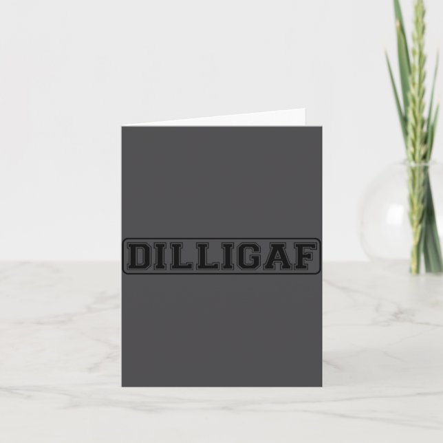 Carte Dilligaf Funny Rude Do I Look Like I Give A  (Devant)