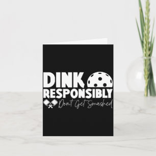 Carte Dink de manière responsable ne vous faites pas écr