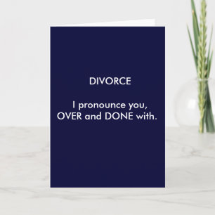 Carte DIVORCE Je vous prononce, OVER et FAIT avec.