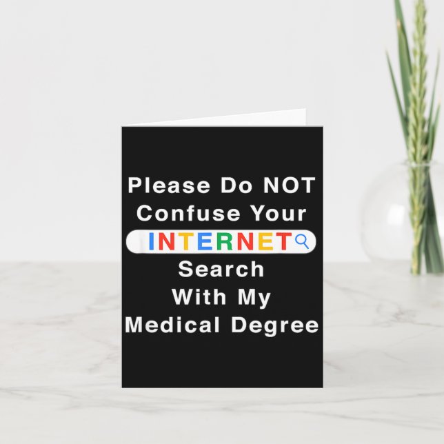 Carte Do Not Confuse Your Google Search With My Medical  (Devant)