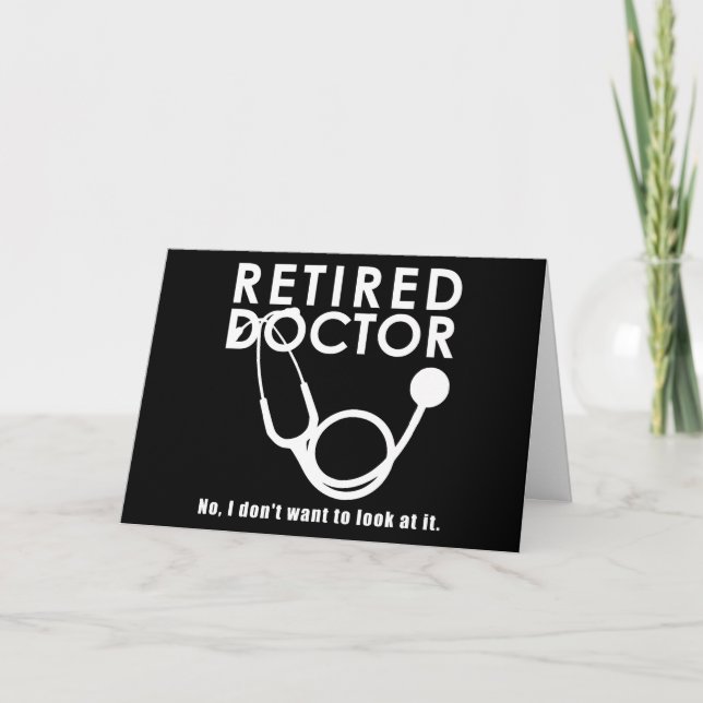 Carte Docteur à la retraite w Stethoscope et Sassy Funny (Devant)