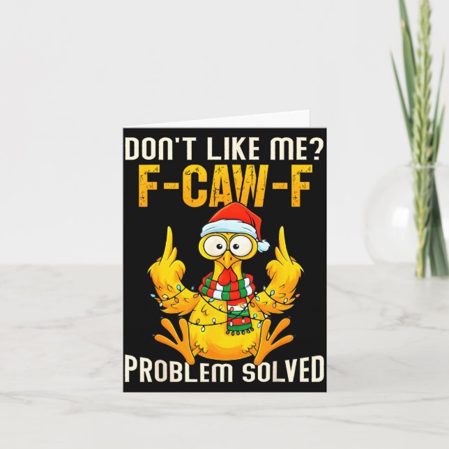 Carte Don’t Like Me F-caw-f Problem Solved Sarcastic Chi (Devant)