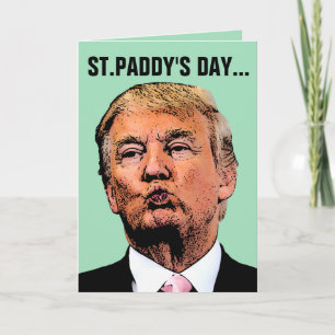 CARTE DONALD TRUMP FUNNY ST.PATRICK'S DAY CARDS