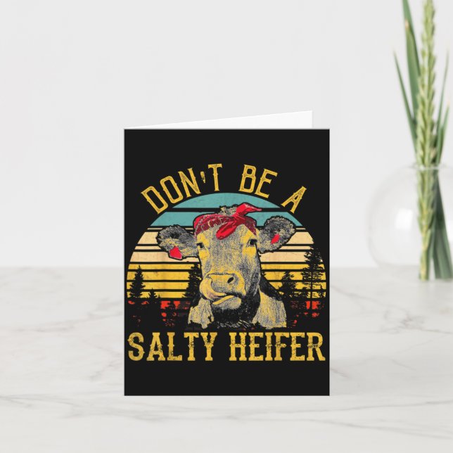 Carte Dont Be A Salty Heifer Funny Cow  (Devant)