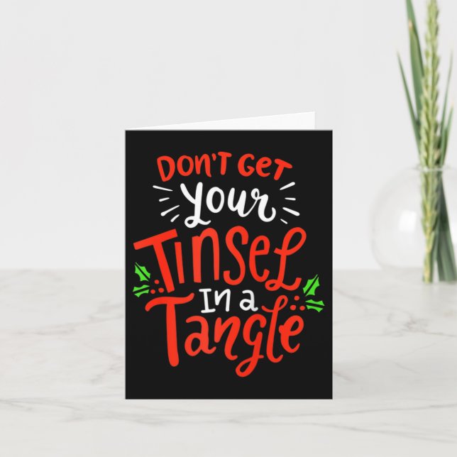 Carte Don't Get Your Tinsel In A Tangle Funny Christmas  (Devant)