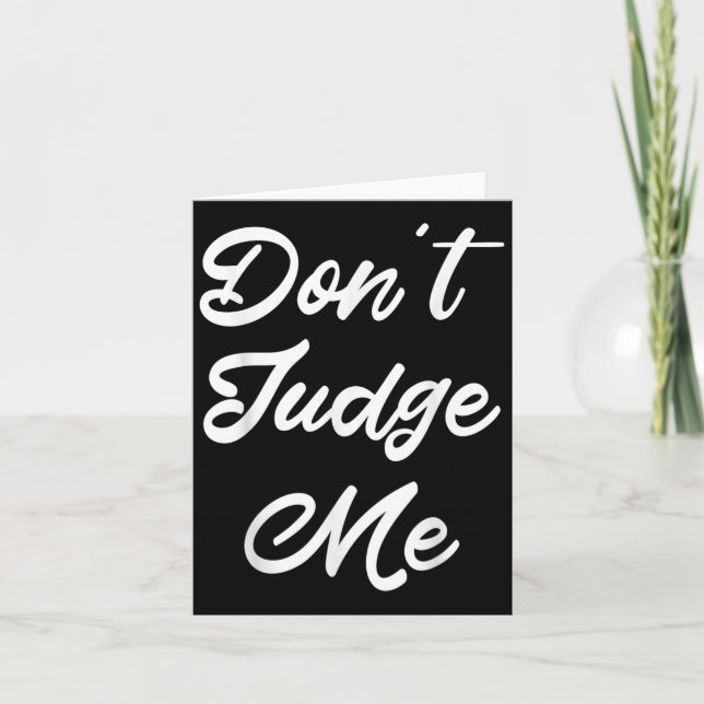 Carte Don't Judge Me Lawyer Quote Gift  (Devant)