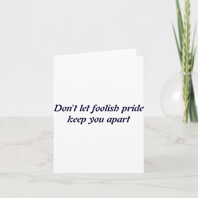 Carte Dont Let Foolish Pride  (Devant)