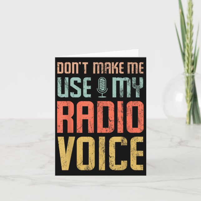 Carte Don't Make Me Use My Radio Voice Funny Quote Retro (Devant)