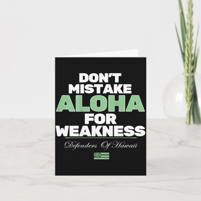 Carte Don't Mistake Aloha For Weakness (on Back)  (Devant)