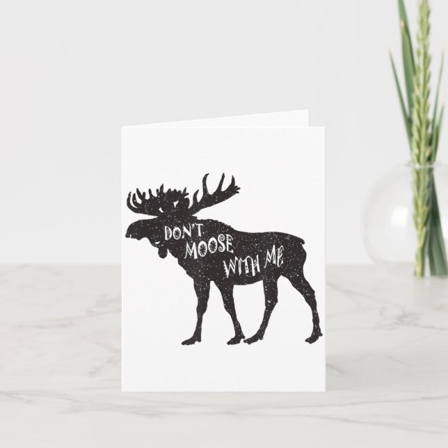 Carte Don't Moose With Me Distressed Animal Lover Gift  (Devant)