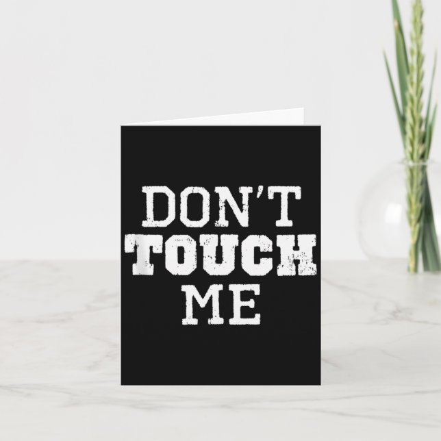 Carte Don't Touch Me Introverted Antisocial Funny Gift C (Devant)
