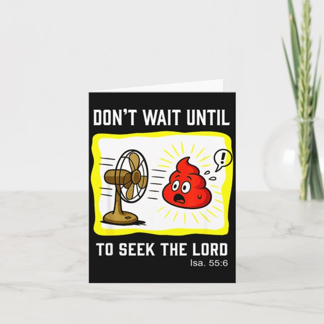 Carte Don't Wait To Seek The Lord Isaiah 55_6  (Devant)