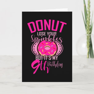 Carte DONUT PERDRE TES SPRINKLES 9 9e Fille d'anniversai