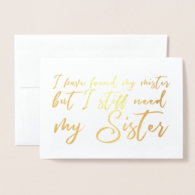 Carte Dorée J'ai toujours besoin de ma soeur Bridesmaid Propos (Devant avec enveloppe)