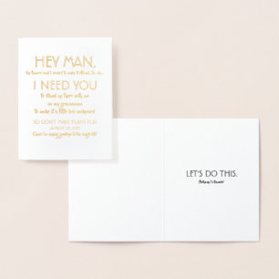 Carte Dorée Proposition amusante de Groomsman - Hey Man I Need