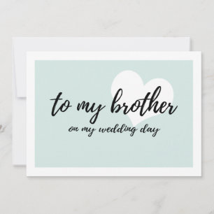 Carte Doux "à mon frère le jour de mon mariage"