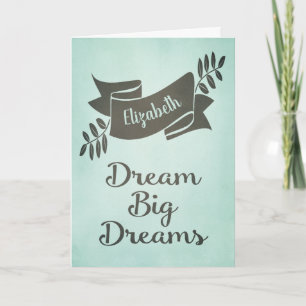 Carte Dream Big Dreams Graduation Félicitations Green
