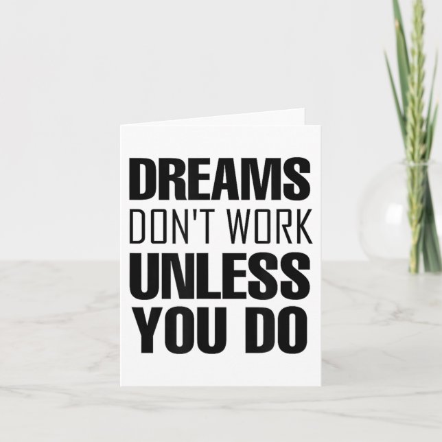 Carte Dreams Don`t Work Unless You Do Men Women Kids Tee (Devant)