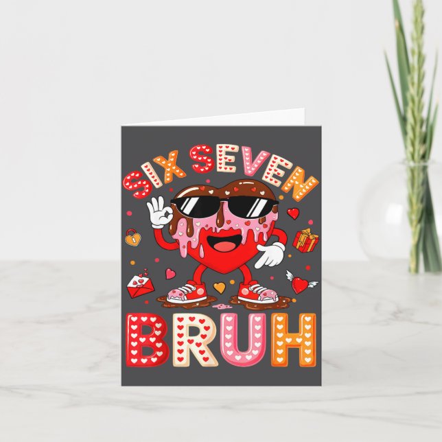 Carte Drip Heart 67 Valentine Bruh Six Seven Meme 6 7 Ki (Devant)
