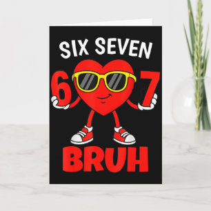 Carte Drôle 6 7 Mème 67 Six Sept Bruh Saint-Valentin Cœu
