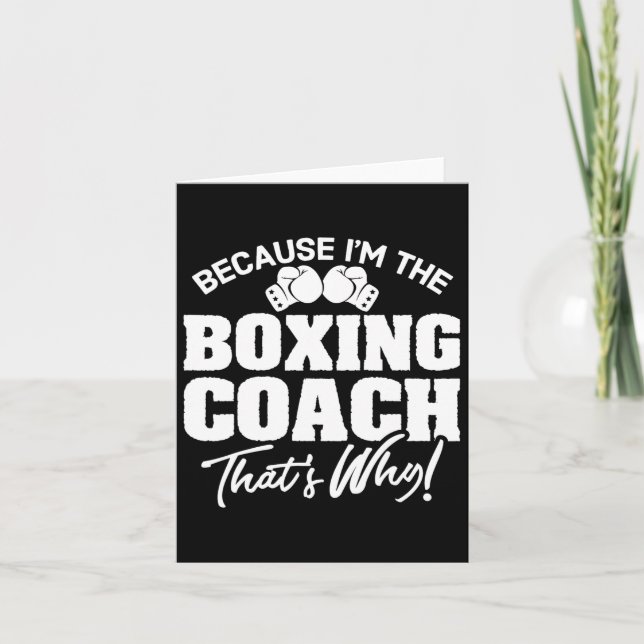 Carte Drôle Boxing Coach Cadeau - C'est pourquoi! (Devant)