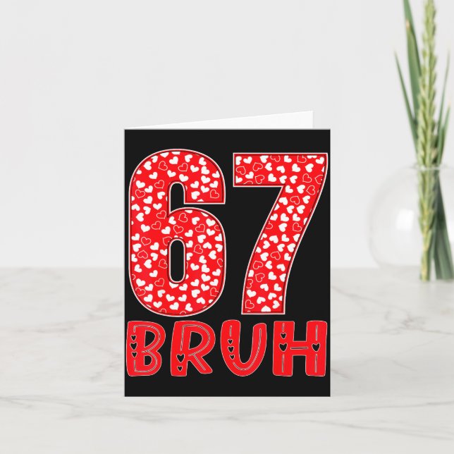 Carte Drôle Bruh 67 Six Sept Mème Saint-Valentin Hommes  (Devant)